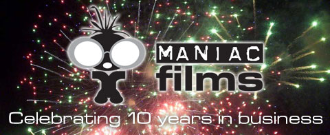 Maniac Films is 10 years old