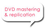 DVD replication and mastering