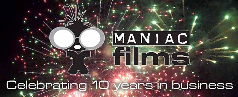 Maniac Films celebrate 10 years of film making