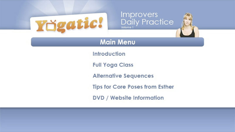 One of the DVD Menus from the new Yogatic Yoga DVD Improvers daily practice